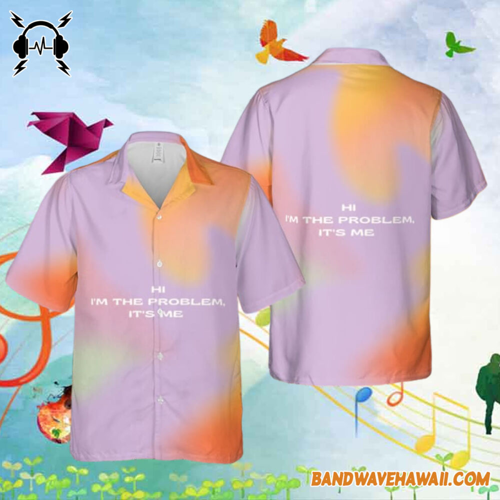 Taylor Swift Anti Hero Hi I Am The Problem It Is Me Hawaiian Shirt Gift For Fans 1