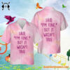 Taylor Swift Cruel Summer Said I Am Fine But It Was Not True Hawaiian Shirt Gift For Fans 1